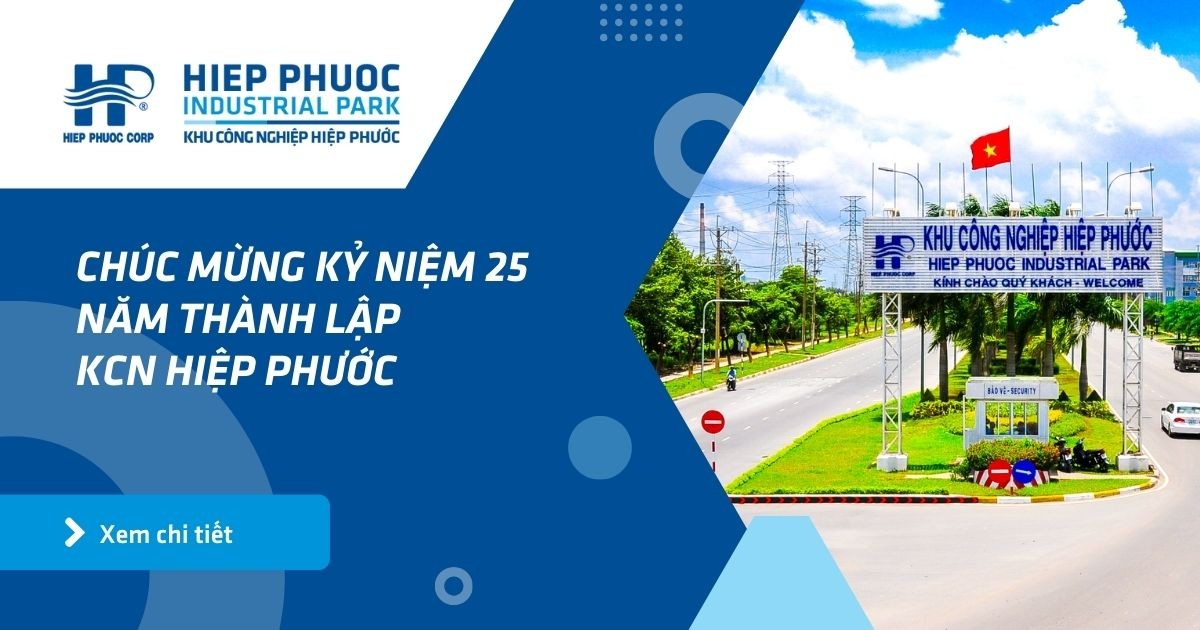 Chúc Mừng Kỷ Niệm 25 Năm Thành Lập Kcn Hiệp Phước | Khu Công Nghiệp Hiệp Phước