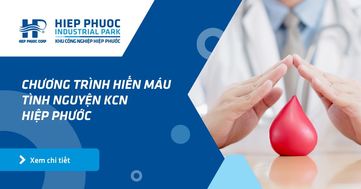 Chương Trình Hiến Máu Tình Nguyện Kcn Hiệp Phước | Khu Công Nghiệp Hiệp Phước