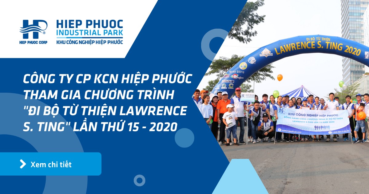 Công Ty Cp Kcn Hiệp Phước Tham Gia Chương Trình Đi Bộ Từ Thiện Lawrence S. Ting Lần Thứ 15 - 2020 | Khu Công Nghiệp Hiệp Phước