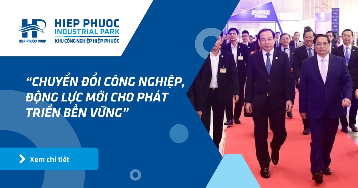 Diễn Đàn Kinh Tế Tphcm Lần Thứ 5 “Chuyển Đổi Công Nghiệp, Động Lực Mới Cho Phát Triển Bền Vững” | Khu Công Nghiệp Hiệp Phước