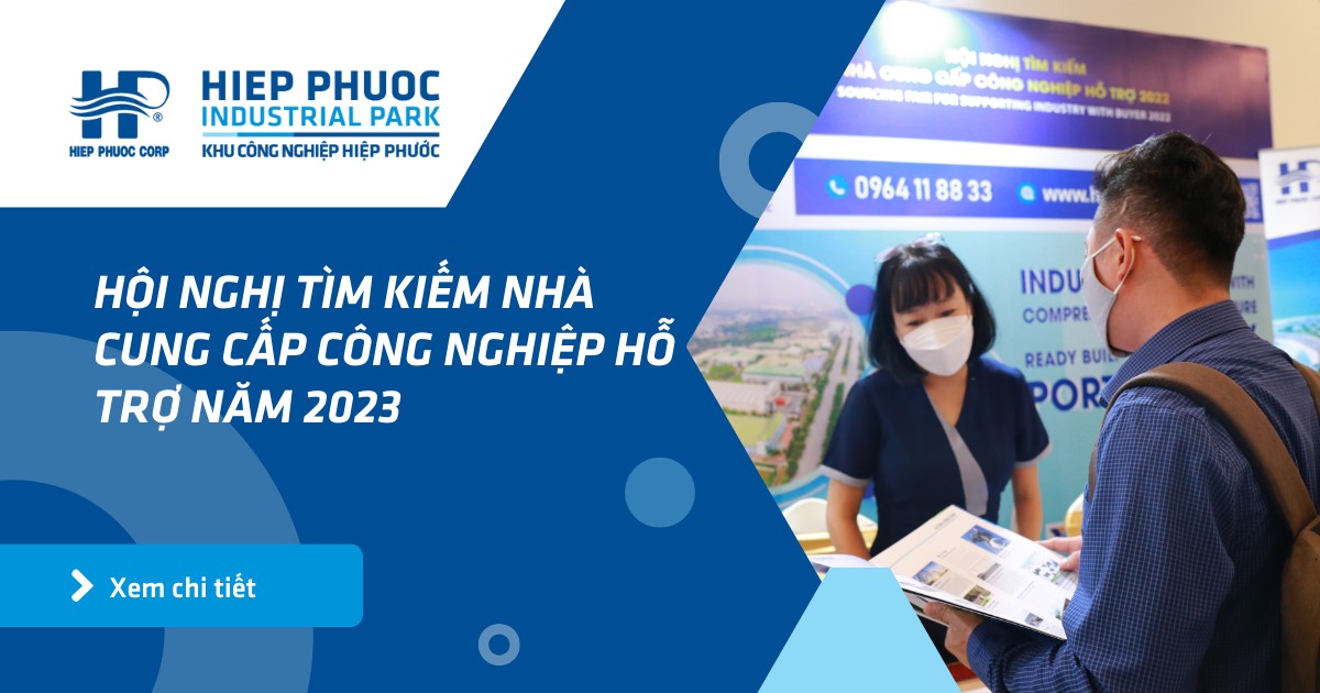 Hội Nghị Tìm Kiếm Nhà Cung Cấp Công Nghiệp Hỗ Trợ Năm 2023 | Khu Công Nghiệp Hiệp Phước