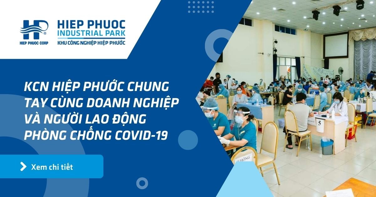 Kcn Hiệp Phước Chung Tay Cùng Doanh Nghiệp Và Người Lao Động Phòng Chống Covid-19 | Khu Công Nghiệp Hiệp Phước