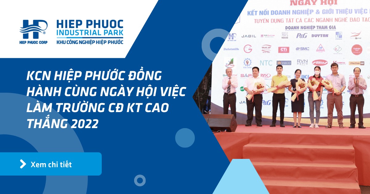 Kcn Hiệp Phước Đồng Hành Cùng Ngày Hội Việc Làm Trường Cđ Kt Cao Thắng 2022 | Khu Công Nghiệp Hiệp Phước