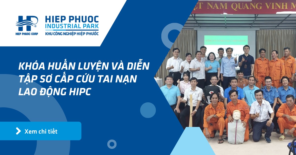 Khóa Huấn Luyện Và Diễn Tập Sơ Cấp Cứu Tai Nạn Lao Động Hipc | Khu Công Nghiệp Hiệp Phước