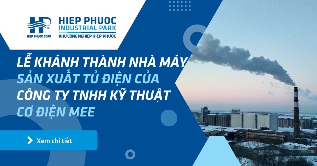 Lễ Khánh Thành Nhà Máy Sản Xuất Tủ Điện Của Công Ty Tnhh Kỹ Thuật Cơ Điện Mee | Khu Công Nghiệp Hiệp Phước