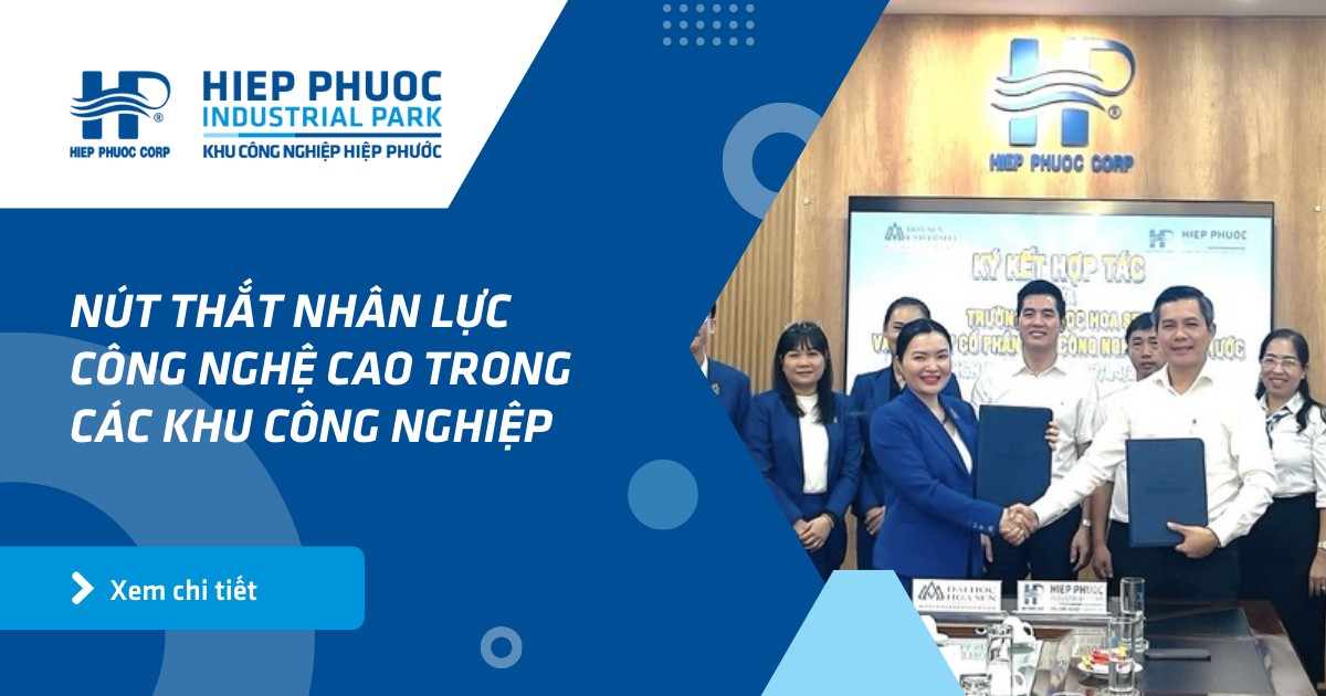 Nút thắt nhân lực công nghệ cao trong các Khu công nghiệp và lời giải từ mô hình 'Ba nhà' | Khu Công Nghiệp Hiệp Phước