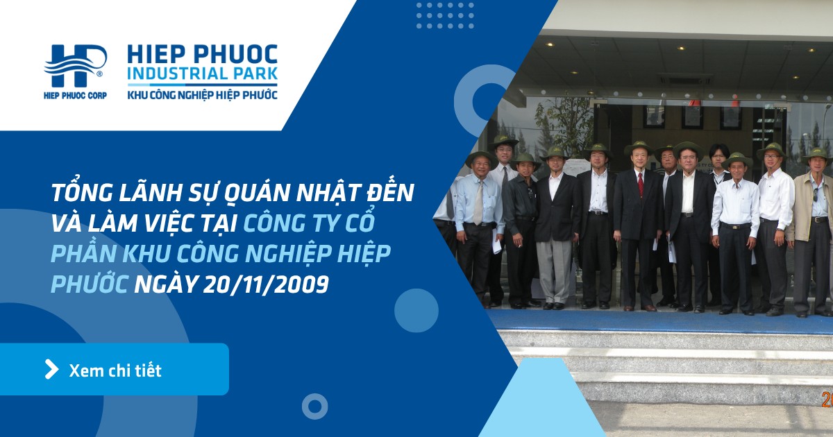 Tổng Lãnh Sự Quán Nhật Đến Và Làm Việc Tại Công Ty Cổ Phần Khu Công Nghiệp Hiệp Phước Ngày 20/11/2009 | Khu Công Nghiệp Hiệp Phước