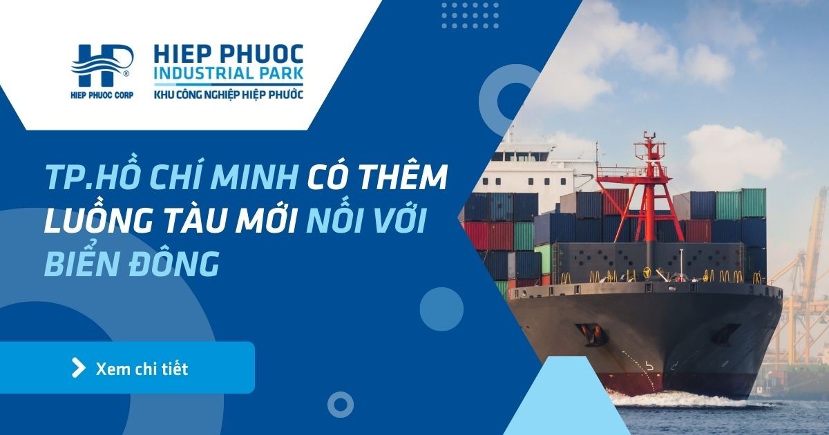 Tp Hcm Có Thêm Luồng Tàu Mới Nối Với Biển Đông | Khu Công Nghiệp Hiệp Phước