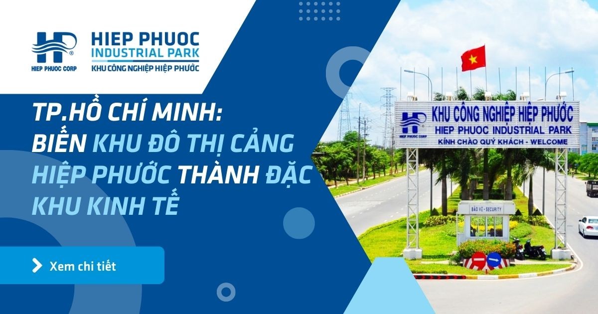 Tp.hcm: Biến Khu Đô Thị Cảng Hiệp Phước Thành Đặc Khu Kinh Tế | Khu Công Nghiệp Hiệp Phước