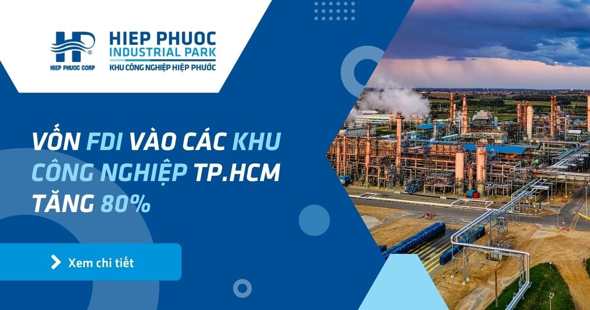 Vốn Fdi Vào Các Khu Công Nghiệp Tp.hcm Tăng 80% | Khu Công Nghiệp Hiệp Phước